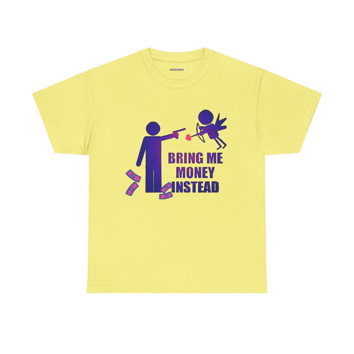 Bring Me Money Instead Graphic t-shirt