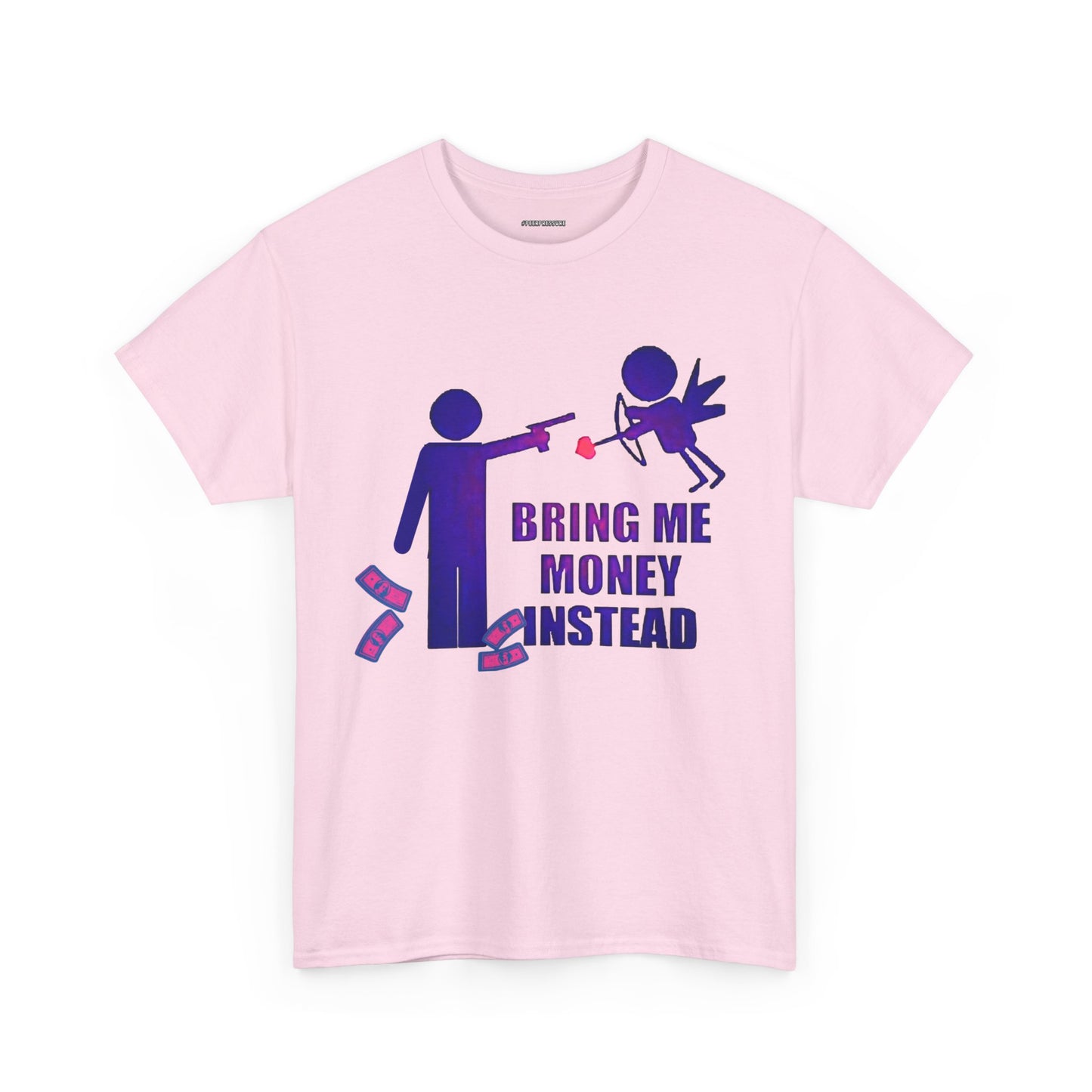 Bring Me Money Instead Graphic t-shirt