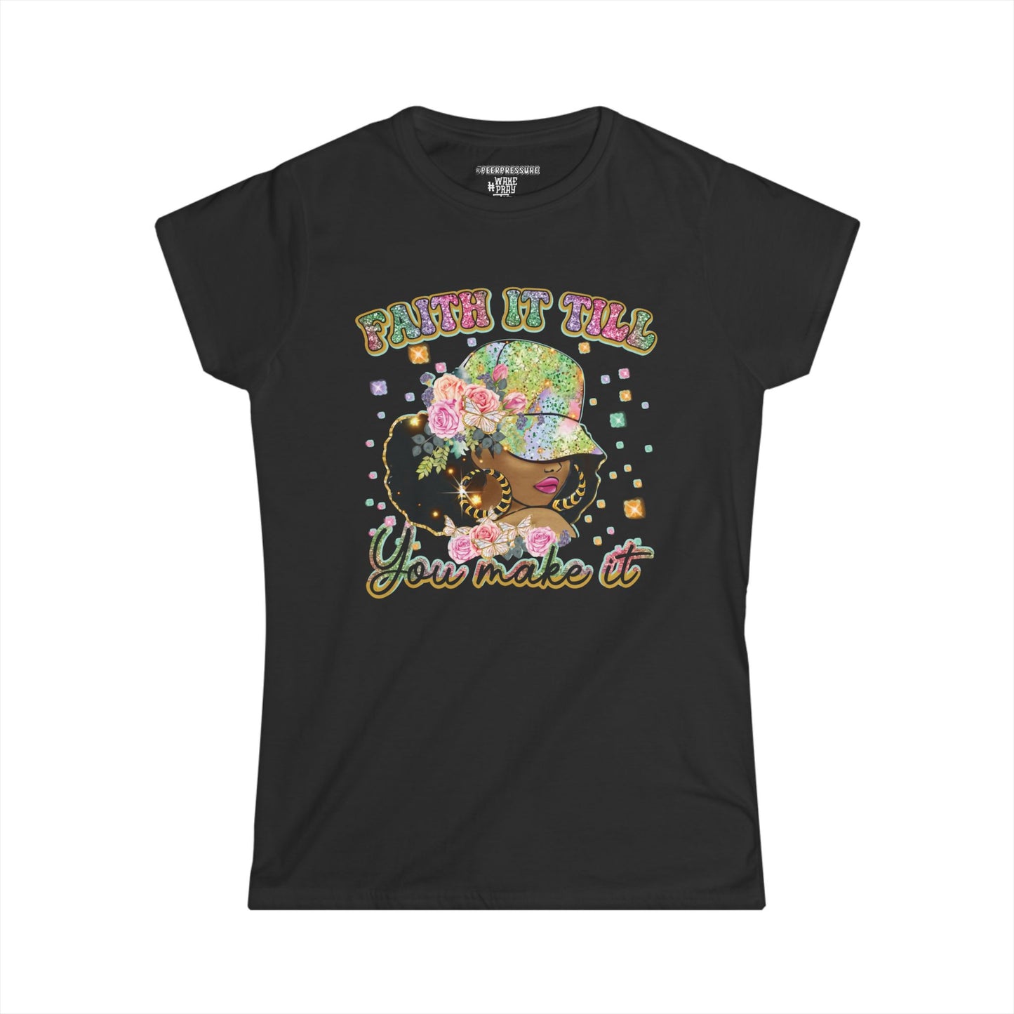 Faith it Till You Make it Women's Soft-style Tee