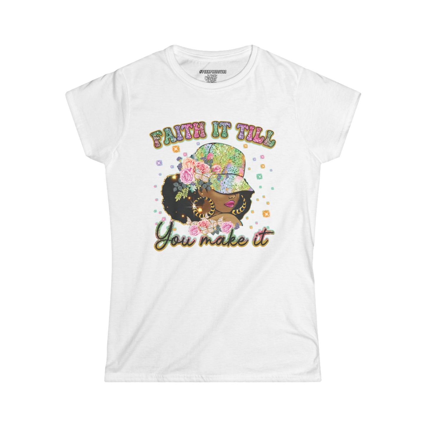 Faith it Till You Make it Women's Soft-style Tee