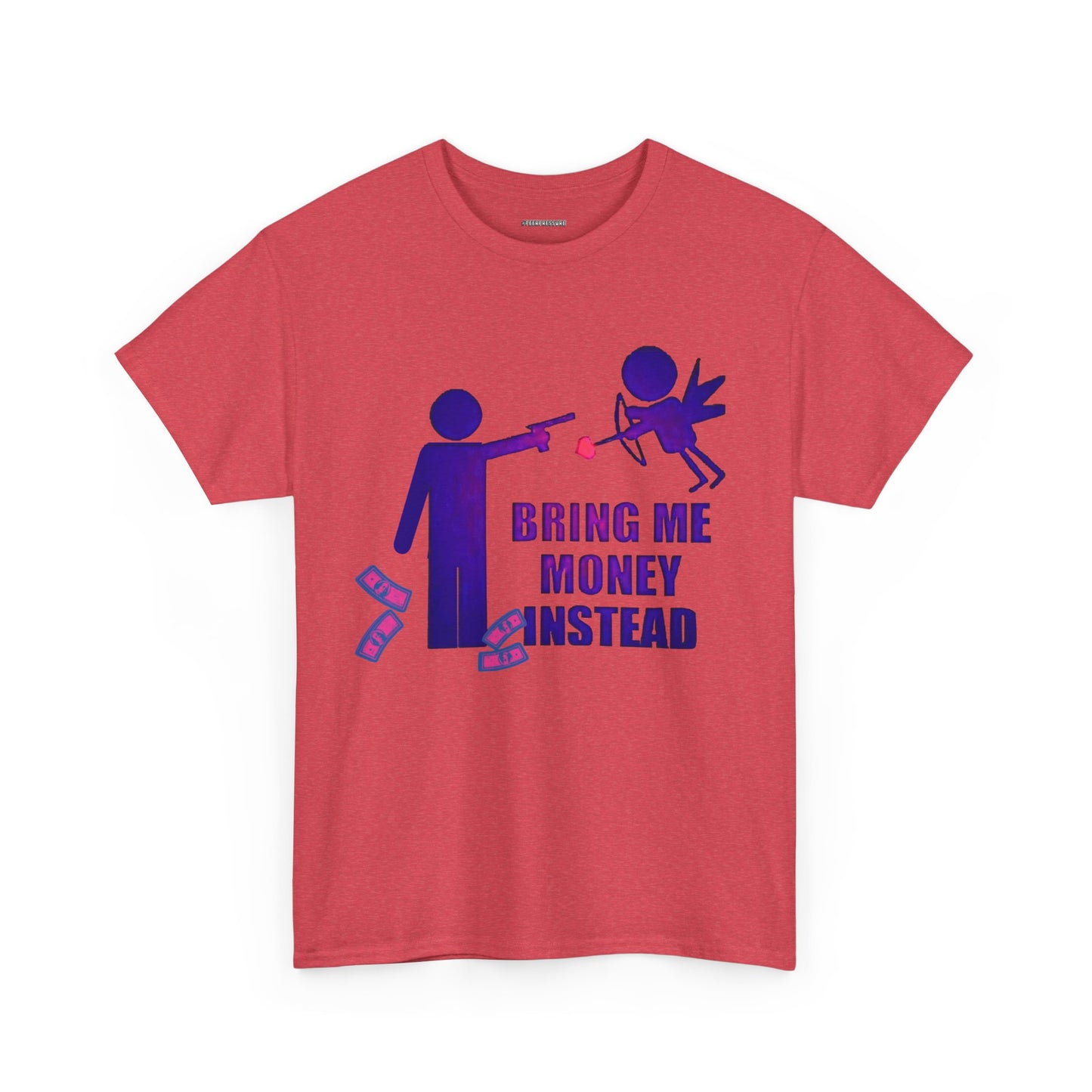 Bring Me Money Instead Graphic t-shirt