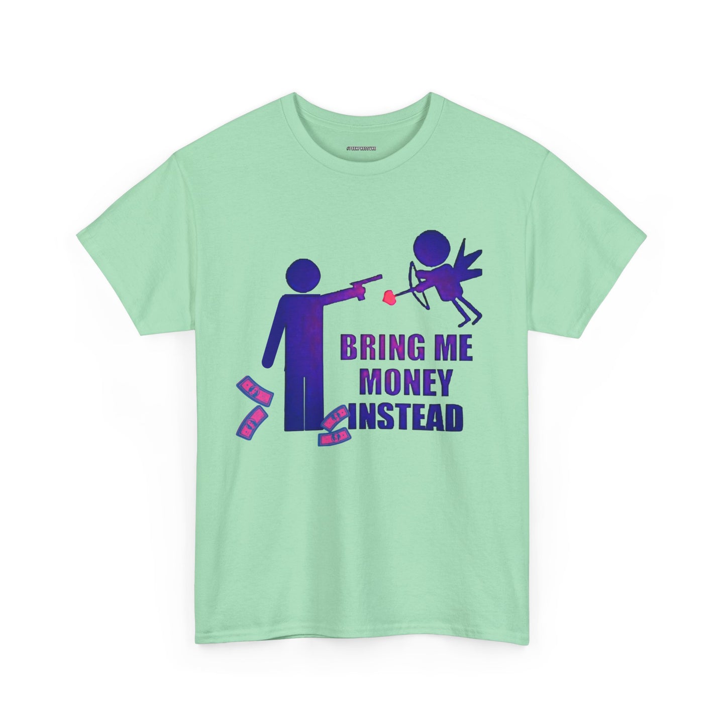 Bring Me Money Instead Graphic t-shirt