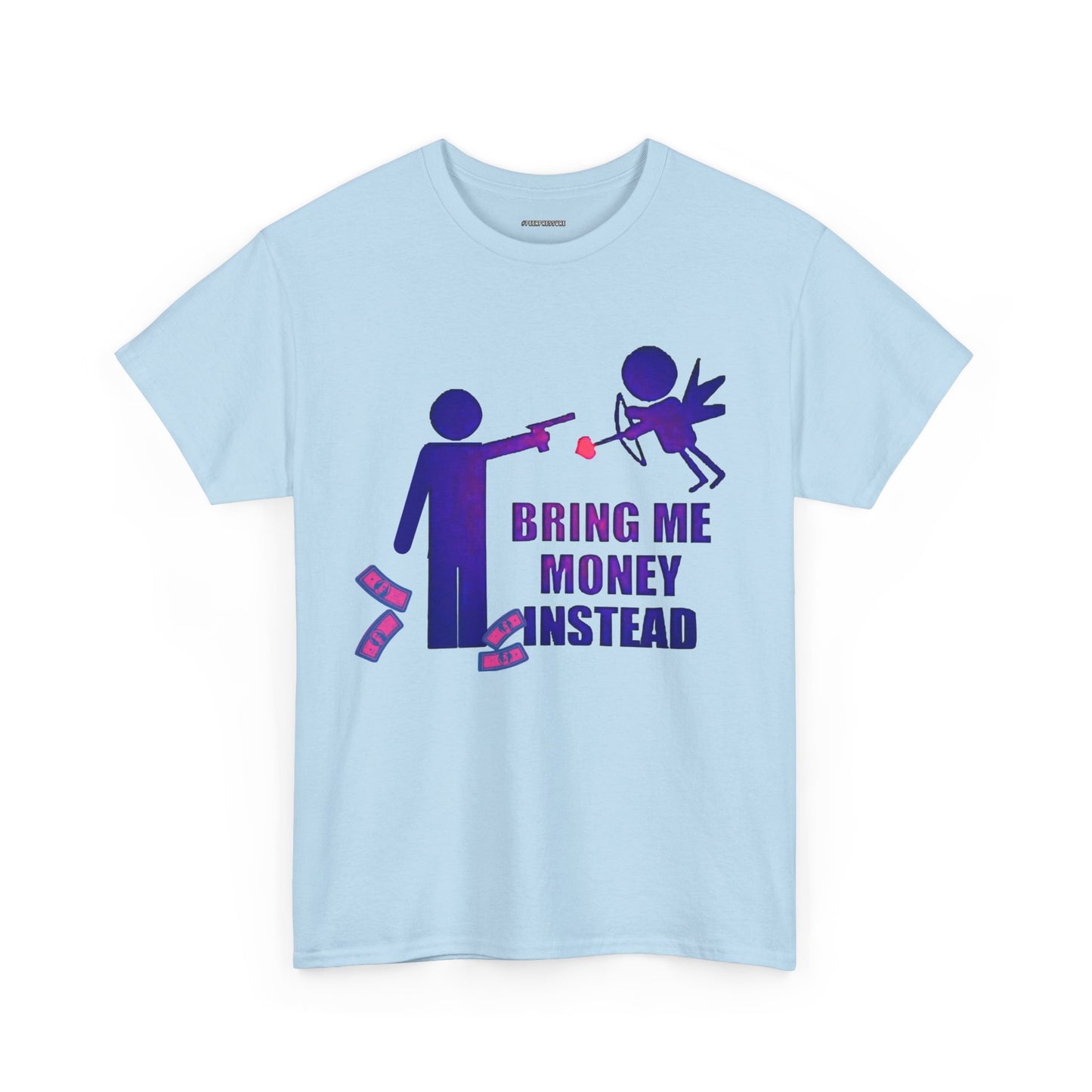 Bring Me Money Instead Graphic t-shirt
