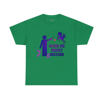 Bring Me Money Instead Graphic t-shirt