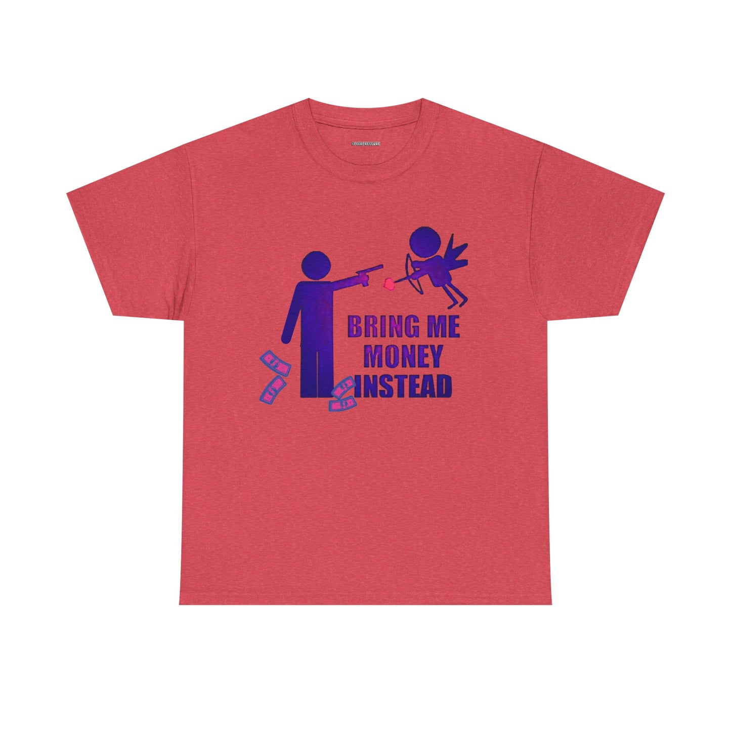 Bring Me Money Instead Graphic t-shirt