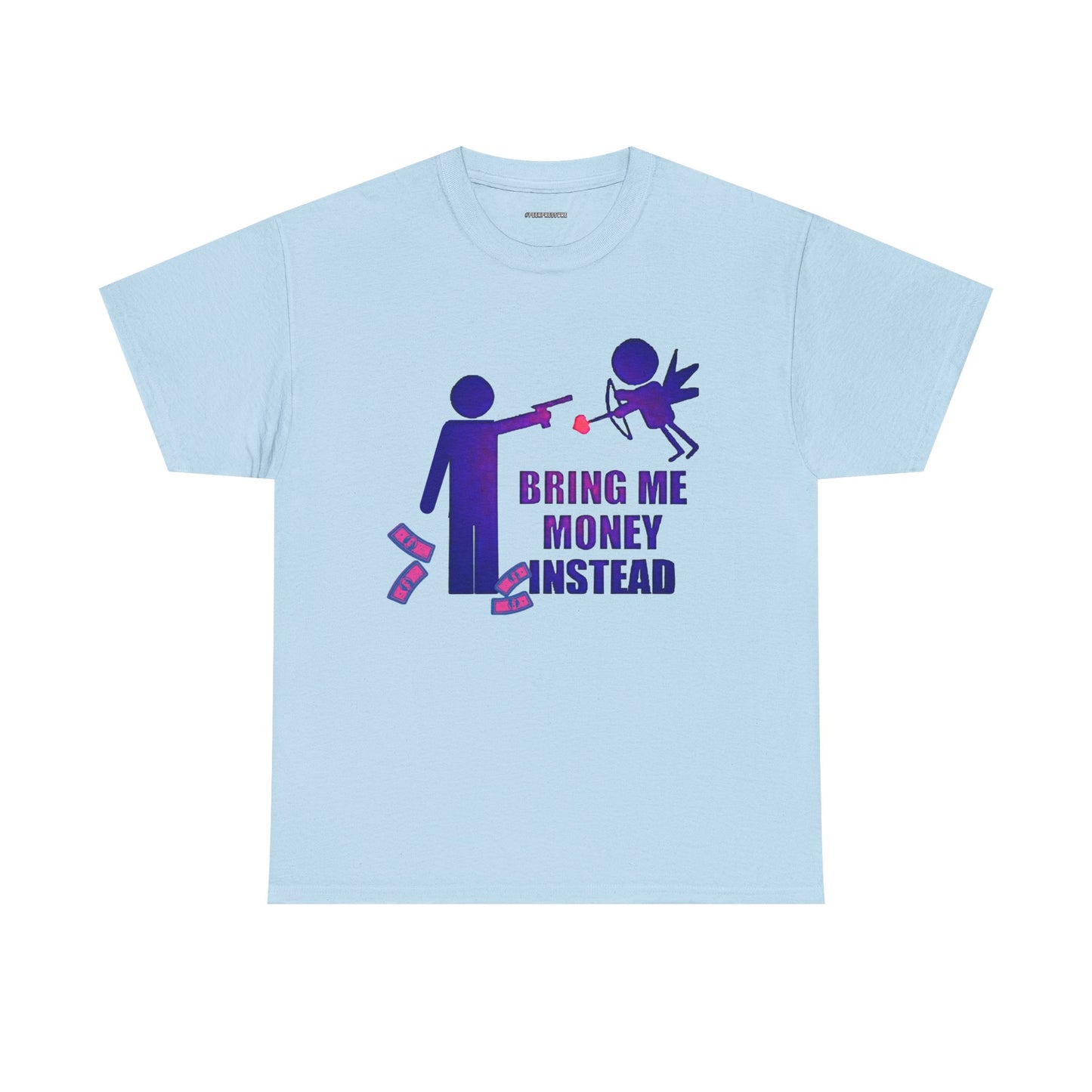 Bring Me Money Instead Graphic t-shirt