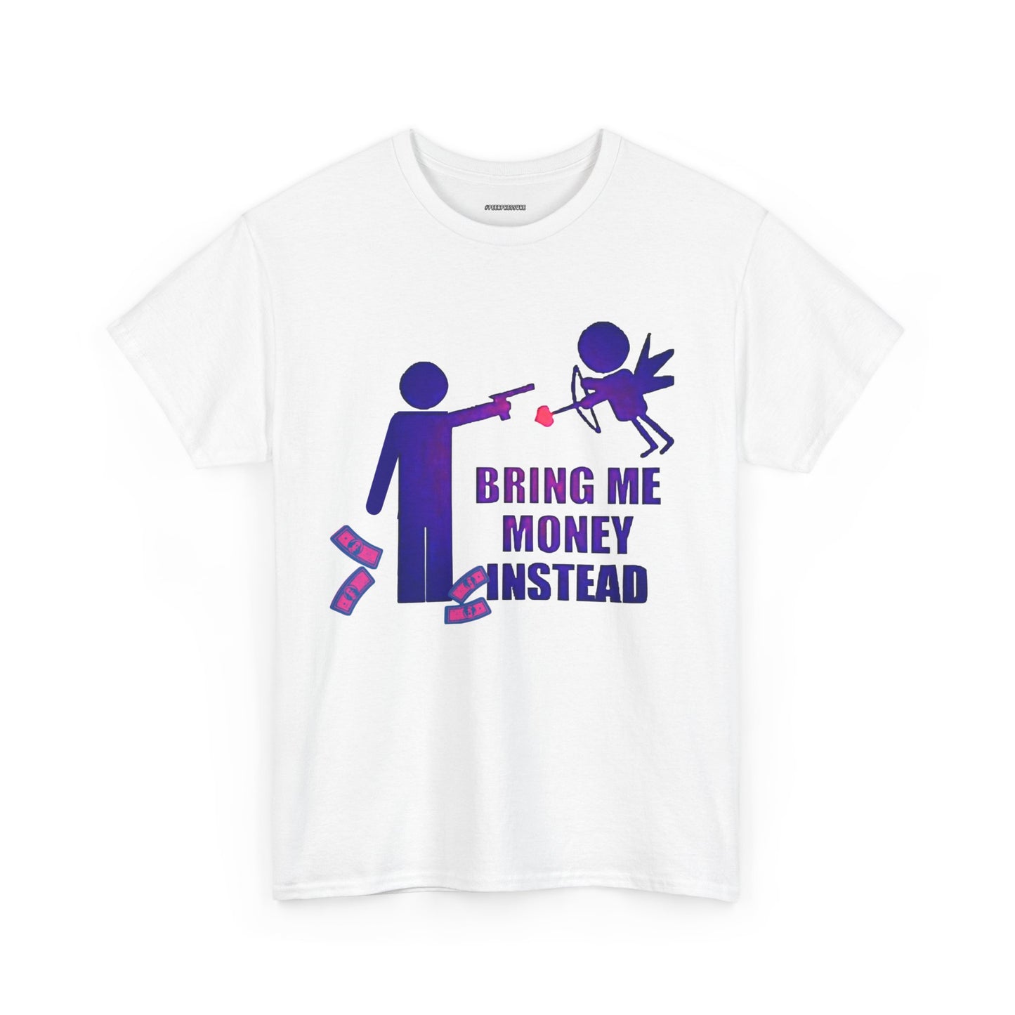Bring Me Money Instead Graphic t-shirt