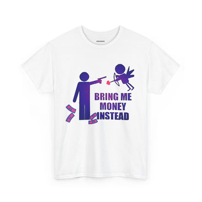 Bring Me Money Instead Graphic t-shirt