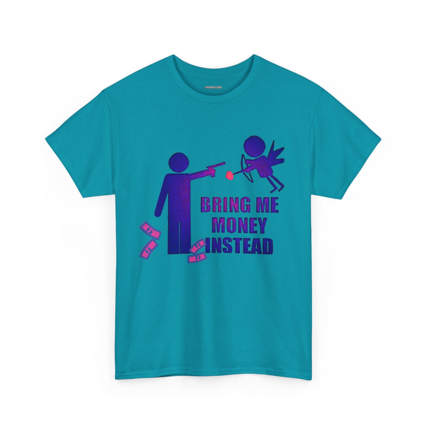 Bring Me Money Instead Graphic t-shirt