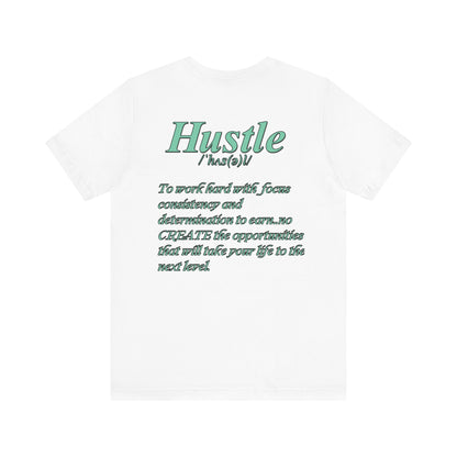 You Don't Hope You HUSTLE  Unisex Jersey Short Sleeve Tee